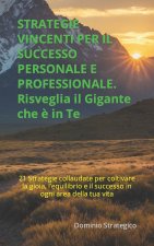 Strategie Vincenti per il Successo Personale e Professionale