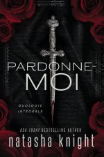 Pardonne-moi, duologie intégrale