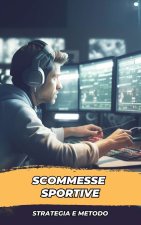 Scommesse Sportive, Strategia e Metodo