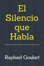 El Silencio que Habla