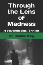Through the Lens of Madness