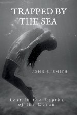 TRAPPED BY THE SEA