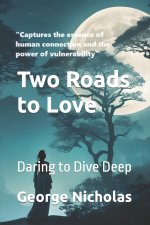 Two Roads to Love