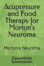 Acupressure and Food Therapy for Morton's Neuroma