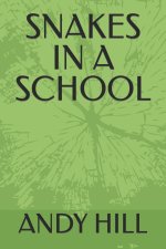 SNAKES IN A SCHOOL
