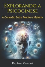 Explorando a Psicocinese