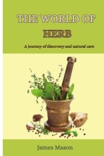 THE WORLD OF HERBS