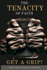 The Tenacity of Faith