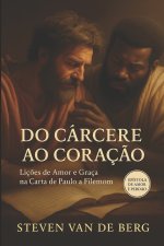 Do Cárcere ao Coração