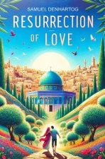 Resurrection of Love