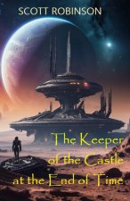 The Keeper of the Castle at the End of Time