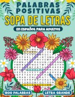 SOPA DE LETRAS PALABRAS POSITIVAS- EN ESPAÑOL - PARA ADULTOS