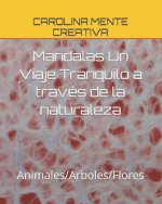 Mandalas Un Viaje Tranquilo a través de la naturaleza