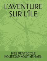 L'AVENTURE SUR L'ÎLE