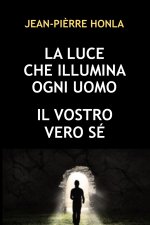 LA LUCE CHE ILLUMINA OGNI UOMO