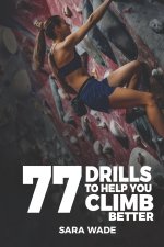 77 Drills to Help You Climb Better