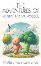 The Adventures of Mr. Teddy and Mr. Broccoli
