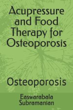 Acupressure and Food Therapy for Osteoporosis