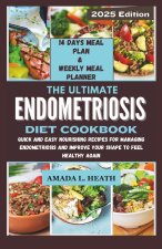 The Ultimate Endometriosis Diet Cookbook