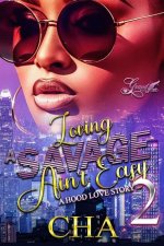 Loving A Savage Ain't Easy 2