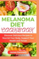 Melanoma Diet Cookbook