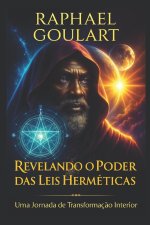 Revelando o Poder das Leis Herméticas