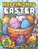 Hoppin' Into Easter Coloring Book for Kids Ages 4-8