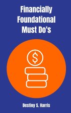 Financially Foundational Must Do's