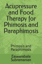 Acupressure and Food Therapy for Phimosis and Paraphimosis