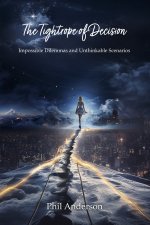 The Tightrope of Decision