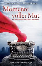 Momente voller Mut