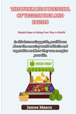 THE DYNAMIC POTENTIAL OF VEGETABLES AND FRUITS