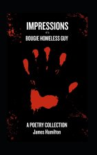 Impressions of a Bougie Homeless Guy