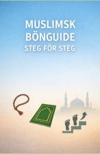Muslimsk bönguide steg för steg