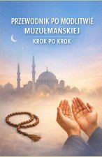 Przewodnik po modlitwie muzułmańskiej krok po krok