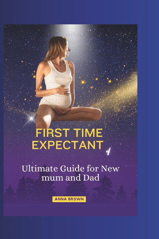 FIRST TIME EXPECTANT