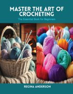 Master the Art of Crocheting