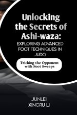 Unlocking the Secrets of Ashi-waza