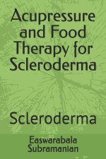 Acupressure and Food Therapy for Scleroderma