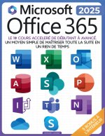 La Bible Suprême de Microsoft Office 365