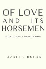 Of Love and Its Horsemen