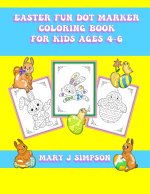 Easter Fun Dot Marker Coloring Book For Kids Ages 4-6