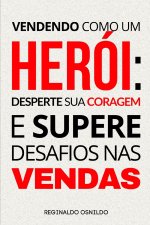 Vendendo como um herói