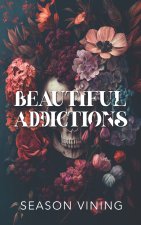 Beautiful Addictions