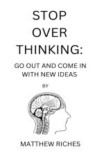 STOP OVER THINKING