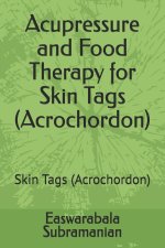 Acupressure and Food Therapy for Skin Tags (Acrochordon)