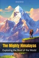 The Mighty Himalayas