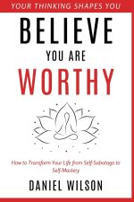 Believe You Are Worthy