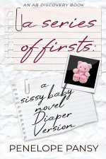 A Series of Firsts (diaper version)
