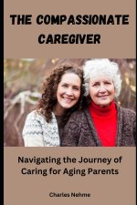 The Compassionate Caregiver